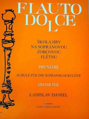 Flauto Dolce - Škola hry na sopránovou zobcovou flétnu 1. díl - Ladislav Daniel