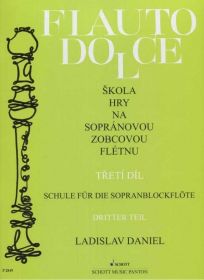 Shott Flauto Dolce - Škola hry na sopránovou zobcovou flétnu 3. díl - Ladislav Daniel