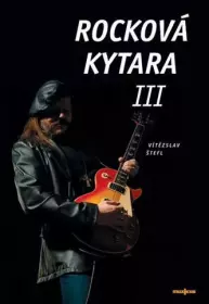 Štefl Vítězslav  Rocková kytara III + CD